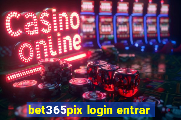 bet365pix login entrar